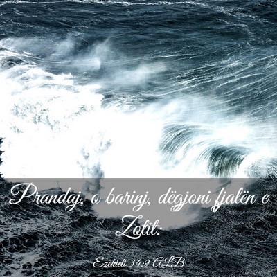 Picture 03 - Ezekieli 34:9 ALB - Prandaj, o barinj, dëgjoni fjalën e - Bible Verse Picture
