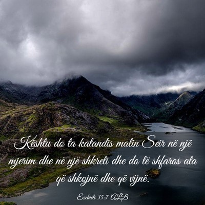 Picture 03 - Ezekieli 35:7 ALB - Kështu do ta katandis malin Seir në një mjerim - Bible Verse Picture
