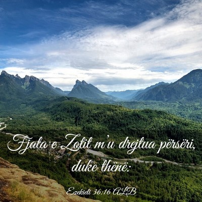 Picture 03 - Ezekieli 36:16 ALB - Fjala e Zotit m’u drejtua përsëri, duke - Bible Verse Picture