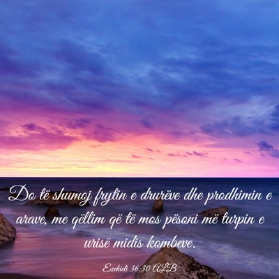 Picture 03 - Ezekieli 36:30 ALB - Do të shumoj frytin e drurëve dhe prodhimin e - Bible Verse Picture