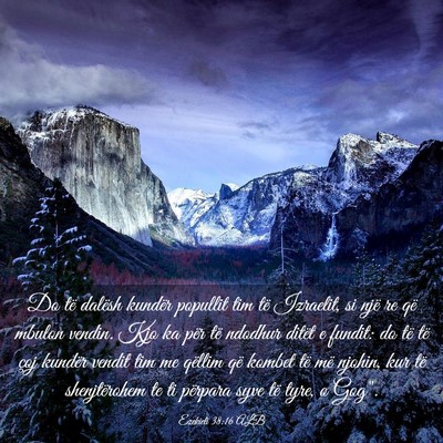 Picture 03 - Ezekieli 38:16 ALB - Do të dalësh kundër popullit tim të Izraelit, - Bible Verse Picture