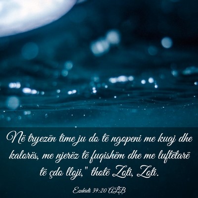 Picture 03 - Ezekieli 39:20 ALB - Në tryezën time ju do të ngopeni me kuaj dhe - Bible Verse Picture