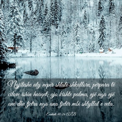 Picture 03 - Ezekieli 40:26 ALB - Ngjiteshe aty nëpër shtatë shkallore, përpara - Bible Verse Picture