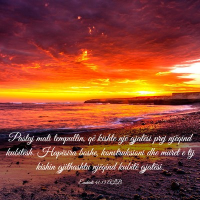 Picture 03 - Ezekieli 41:13 ALB - Pastaj mati tempullin, që kishte një gjatësi - Bible Verse Picture