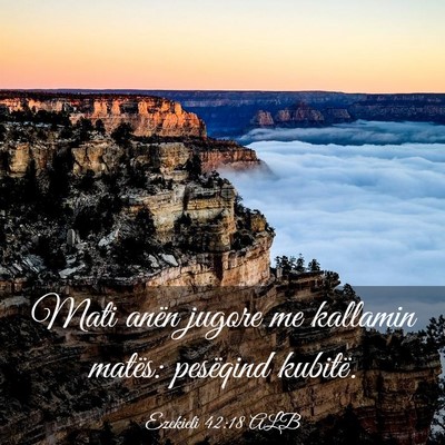 Picture 03 - Ezekieli 42:18 ALB - Mati anën jugore me kallamin matës: pesëqind - Bible Verse Picture