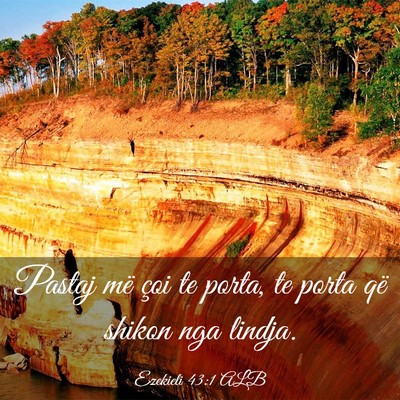 Picture 03 - Ezekieli 43:1 ALB - Pastaj më çoi te porta, te porta që shikon nga - Bible Verse Picture