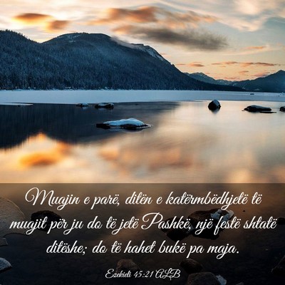 Picture 03 - Ezekieli 45:21 ALB - Muajin e parë, ditën e katërmbëdhjetë të - Bible Verse Picture