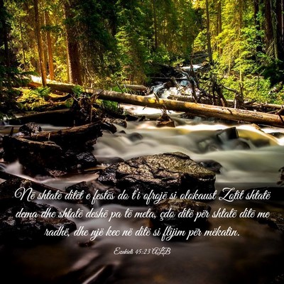 Picture 03 - Ezekieli 45:23 ALB - Në shtatë ditët e festës do t’i ofrojë si - Bible Verse Picture