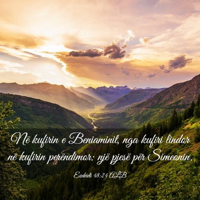 Picture 03 - Ezekieli 48:24 ALB - Në kufirin e Beniaminit, nga kufiri lindor në - Bible Verse Picture