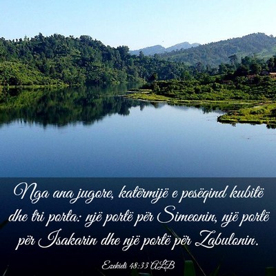 Picture 03 - Ezekieli 48:33 ALB - Nga ana jugore, katërmijë e pesëqind kubitë - Bible Verse Picture