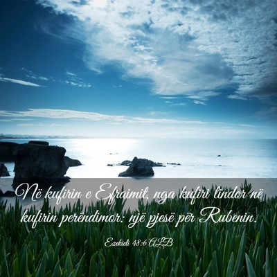 Picture 03 - Ezekieli 48:6 ALB - Në kufirin e Efraimit, nga kufiri lindor në - Bible Verse Picture