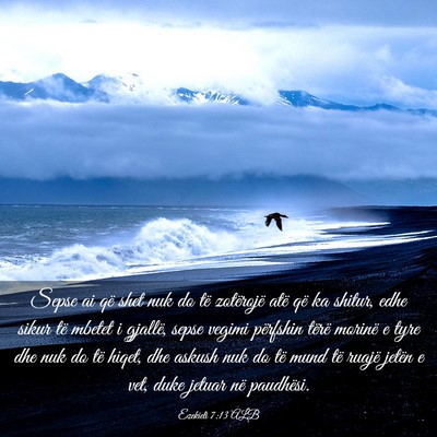Picture 03 - Ezekieli 7:13 ALB - Sepse ai që shet nuk do të zotërojë atë që - Bible Verse Picture