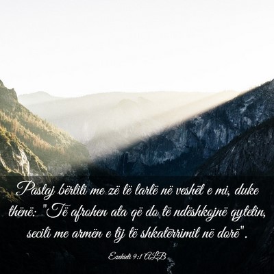 Picture 03 - Ezekieli 9:1 ALB - Pastaj bërtiti me zë të lartë në veshët e - Bible Verse Picture
