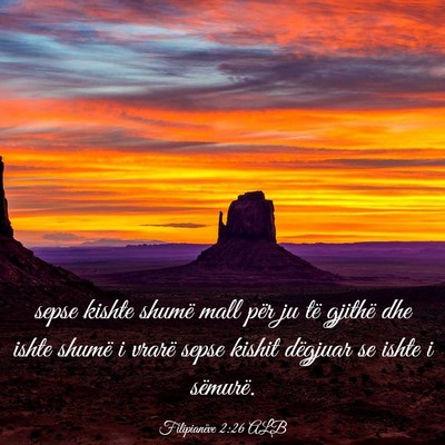 Picture 03 - Filipianëve 2:26 ALB - sepse kishte shumë mall për ju të gjithë dhe - Bible Verse Picture