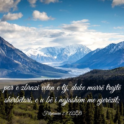 Picture 03 - Filipianëve 2:7 ALB - por e zbrazi veten e tij, duke marrë trajtë - Bible Verse Picture
