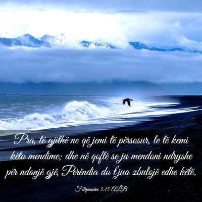 Picture 03 - Filipianëve 3:15 ALB - Pra, të gjithë ne që jemi të përsosur, le - Bible Verse Picture