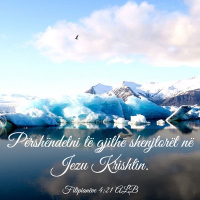 Picture 03 - Filipianëve 4:21 ALB - Përshëndetni të gjithë shenjtorët në Jezu - Bible Verse Picture