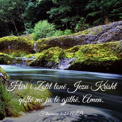 Picture 03 - Filipianëve 4:23 ALB - Hiri i Zotit tonë Jezu Krisht qoftë me ju të - Bible Verse Picture