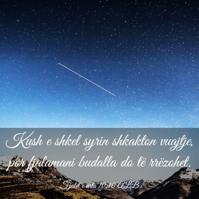 Picture 03 - Fjalët e urta 10:10 ALB - Kush e shkel syrin shkakton vuajtje, por - Bible Verse Picture