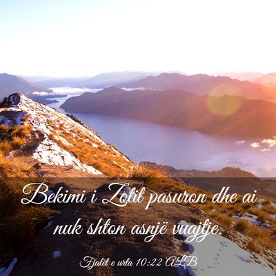 Picture 03 - Fjalët e urta 10:22 ALB - Bekimi i Zotit pasuron dhe ai nuk shton asnjë - Bible Verse Picture