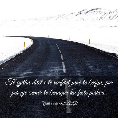 Picture 03 - Fjalët e urta 15:15 ALB - Të gjitha ditët e të varfërit janë të - Bible Verse Picture