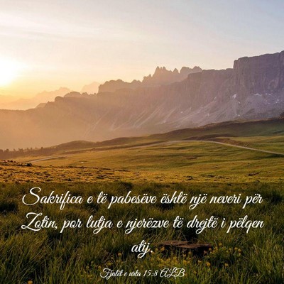 Picture 03 - Fjalët e urta 15:8 ALB - Sakrifica e të pabesëve është një neveri - Bible Verse Picture