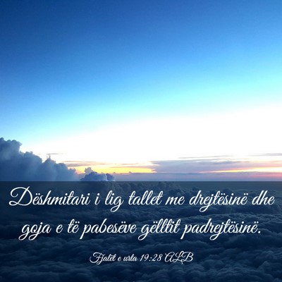 Picture 03 - Fjalët e urta 19:28 ALB - Dëshmitari i lig tallet me drejtësinë dhe goja - Bible Verse Picture