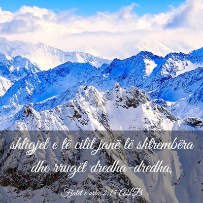 Picture 03 - Fjalët e urta 2:15 ALB - shtigjet e të cilit janë të shtrembëra dhe - Bible Verse Picture