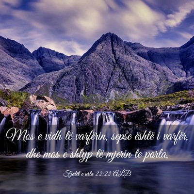 Picture 03 - Fjalët e urta 22:22 ALB - Mos e vidh të varfërin, sepse është i - Bible Verse Picture