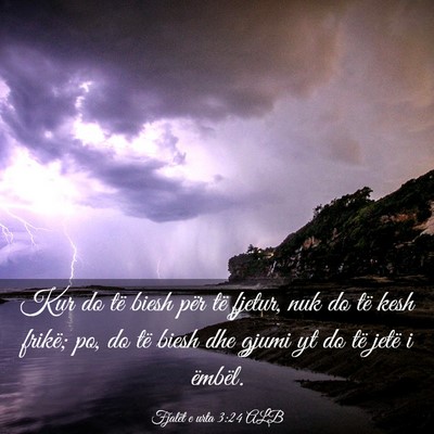 Picture 03 - Fjalët e urta 3:24 ALB - Kur do të biesh për të fjetur, nuk do të kesh - Bible Verse Picture