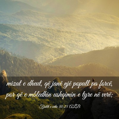 Picture 03 - Fjalët e urta 30:25 ALB - mizat e dheut, që janë një popull pa forcë, - Bible Verse Picture