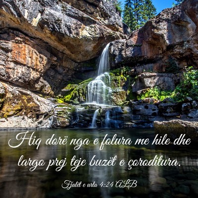 Picture 03 - Fjalët e urta 4:24 ALB - Hiq dorë nga e folura me hile dhe largo prej - Bible Verse Picture