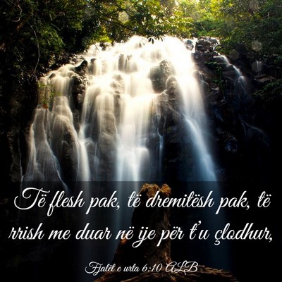 Picture 03 - Fjalët e urta 6:10 ALB - Të flesh pak, të dremitësh pak, të rrish me - Bible Verse Picture