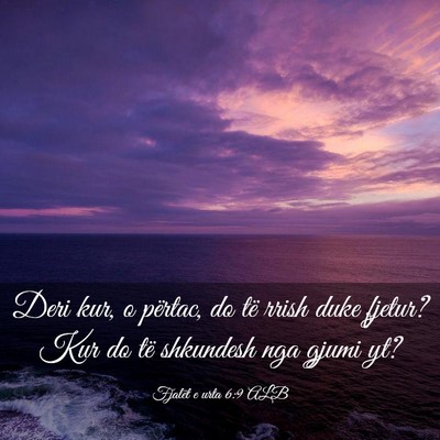 Picture 03 - Fjalët e urta 6:9 ALB - Deri kur, o përtac, do të rrish duke fjetur? - Bible Verse Picture