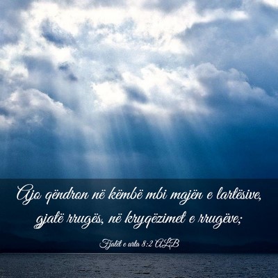 Picture 03 - Fjalët e urta 8:2 ALB - Ajo qëndron në këmbë mbi majën e lartësive, - Bible Verse Picture