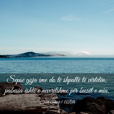 Picture 03 - Fjalët e urta 8:7 ALB - Sepse goja ime do të shpallë të vërtetën; - Bible Verse Picture