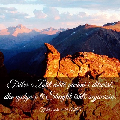 Picture 03 - Fjalët e urta 9:10 ALB - Frika e Zotit është parimi i diturisë, dhe - Bible Verse Picture