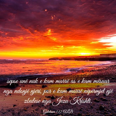 Picture 03 - Galatasve 1:12 ALB - sepse unë nuk e kam marrë as e kam mësuar nga - Bible Verse Picture