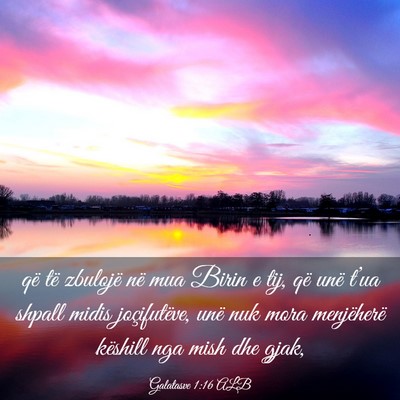 Picture 03 - Galatasve 1:16 ALB - që të zbulojë në mua Birin e tij, që unë - Bible Verse Picture