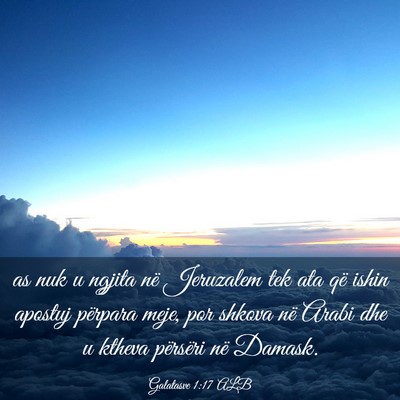 Picture 03 - Galatasve 1:17 ALB - as nuk u ngjita në Jeruzalem tek ata që ishin - Bible Verse Picture