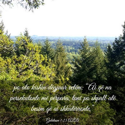 Picture 03 - Galatasve 1:23 ALB - po ato kishin dëgjuar vetëm: “Ai që na - Bible Verse Picture