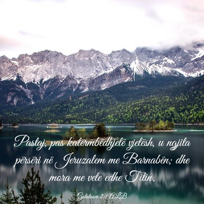 Picture 03 - Galatasve 2:1 ALB - Pastaj, pas katërmbëdhjetë vjetësh, u ngjita - Bible Verse Picture