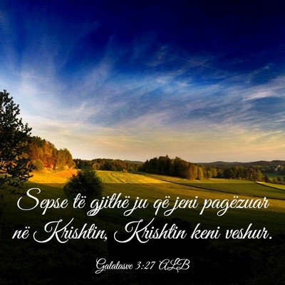 Picture 03 - Galatasve 3:27 ALB - Sepse të gjithë ju që jeni pagëzuar në - Bible Verse Picture