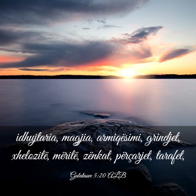Picture 03 - Galatasve 5:20 ALB - idhujtaria, magjia, armiqësimi, grindjet, - Bible Verse Picture