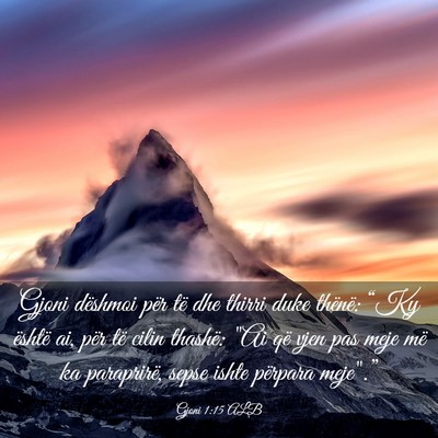 Picture 03 - Gjoni 1:15 ALB - Gjoni dëshmoi për të dhe thirri duke thënë: - Bible Verse Picture