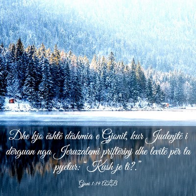 Picture 03 - Gjoni 1:19 ALB - Dhe kjo është dëshmia e Gjonit, kur Judenjtë - Bible Verse Picture