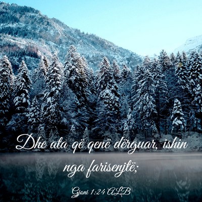 Picture 03 - Gjoni 1:24 ALB - Dhe ata që qenë dërguar, ishin nga - Bible Verse Picture