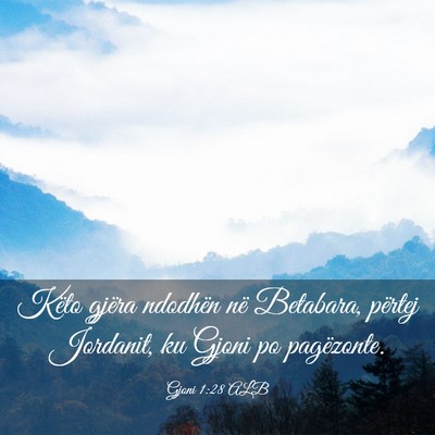 Picture 03 - Gjoni 1:28 ALB - Këto gjëra ndodhën në Betabara, përtej - Bible Verse Picture