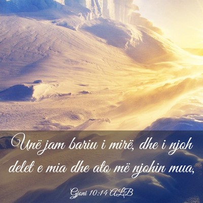 Picture 03 - Gjoni 10:14 ALB - Unë jam bariu i mirë, dhe i njoh delet e mia - Bible Verse Picture