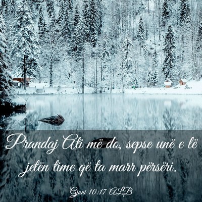 Picture 03 - Gjoni 10:17 ALB - Prandaj Ati më do, sepse unë e lë jetën time - Bible Verse Picture